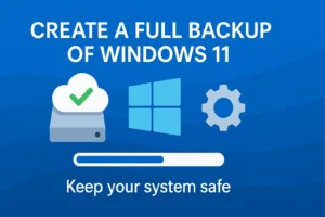 Creating a Full Backup of Windows 11