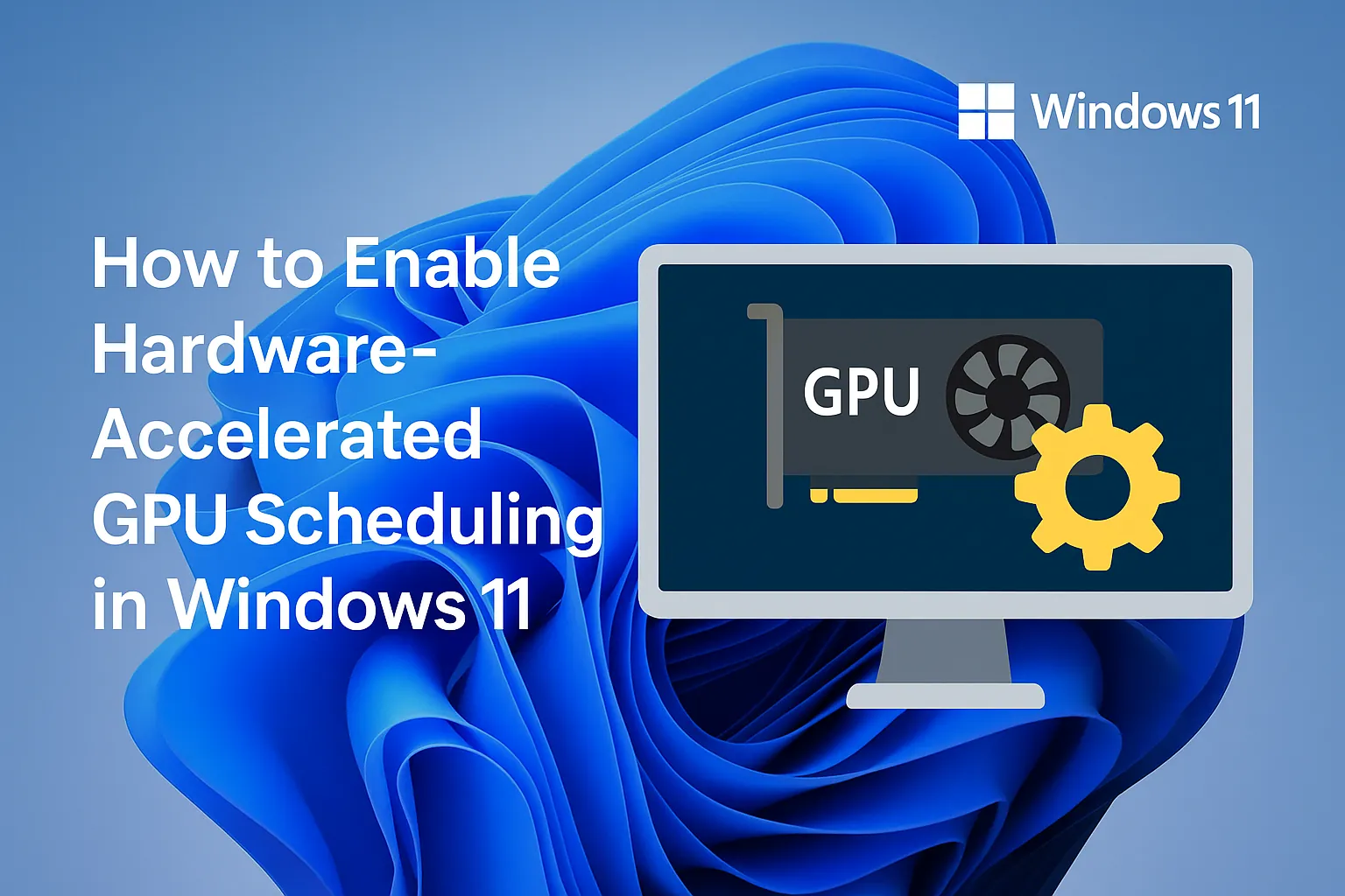 How To Enable Hardware-Accelerated GPU Scheduling in Windows 11