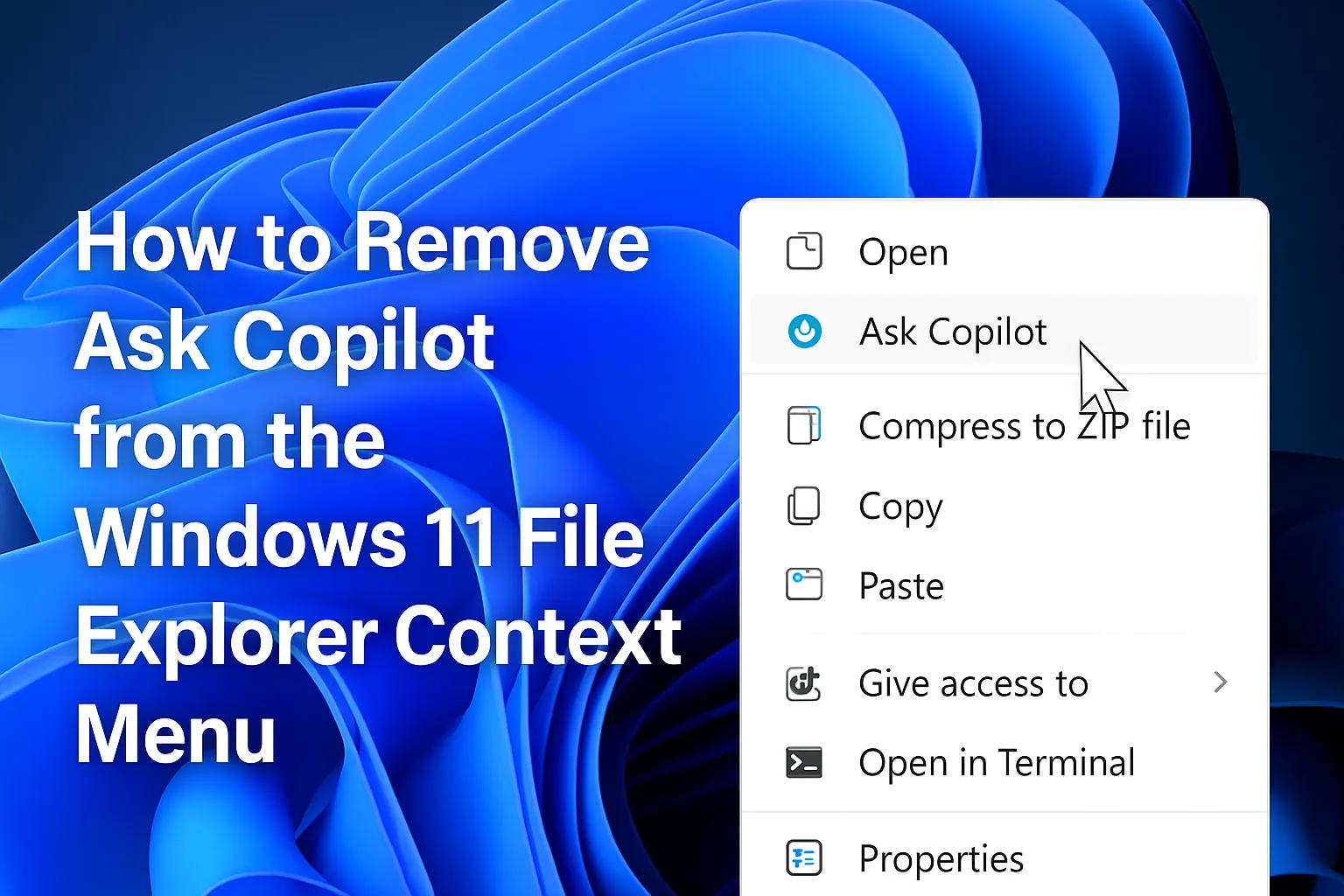 How To Remove Ask Copilot from the Windows 11 File Explorer Context Menu